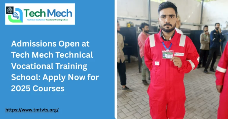Admissions Open at Tech Mech Technical Vocational Training School: Apply Now for 2025 Courses