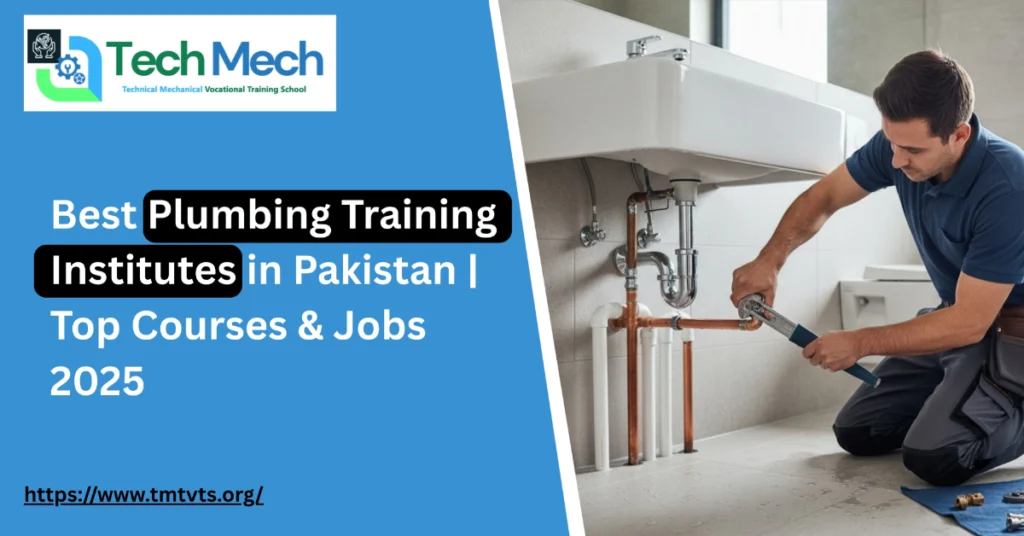 Best Plumbing Training Institutes in Pakistan | Top Courses & Jobs 2025