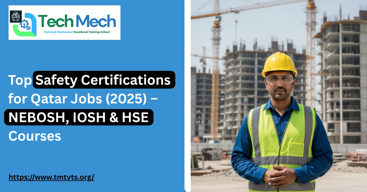 Top Safety Certifications for Qatar Jobs (2025) – NEBOSH, IOSH & HSE Courses