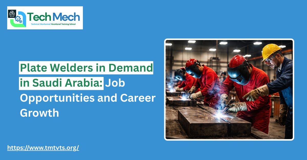 Plate Welders in Demand in Saudi Arabia: Job Opportunities and Career Growth